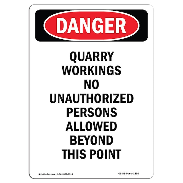 Signmission OSHA Danger Sign, 10" Height, Portrait Quarry Workings No Unauthorized Persons, Portrait OS-DS-D-710-V-1891 - main